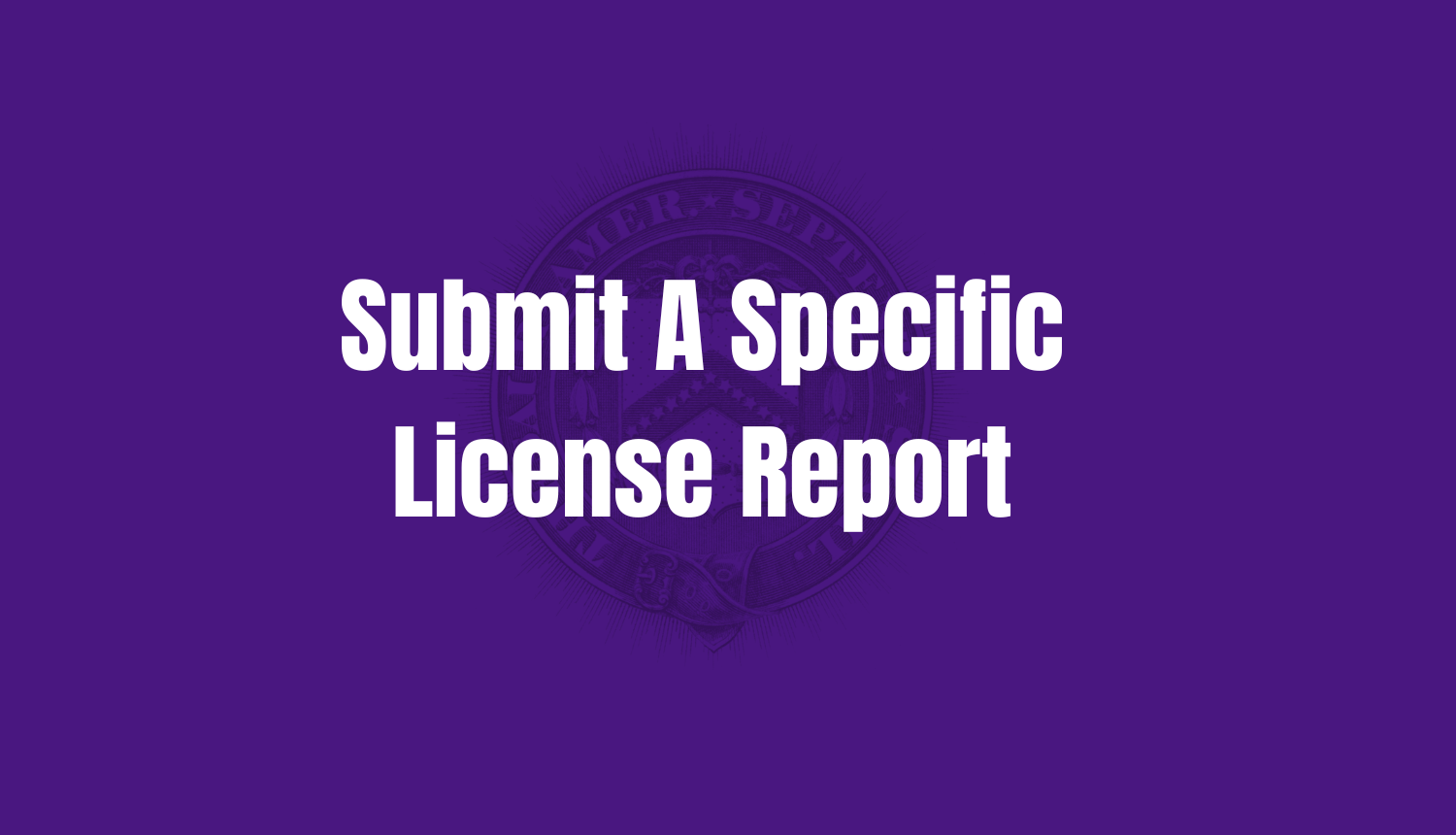 Submit a License Report image purple background